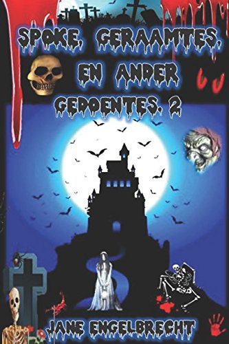 Spoke, Geraamtes en ander gedoentes. 2 (Afrikaans Edition)