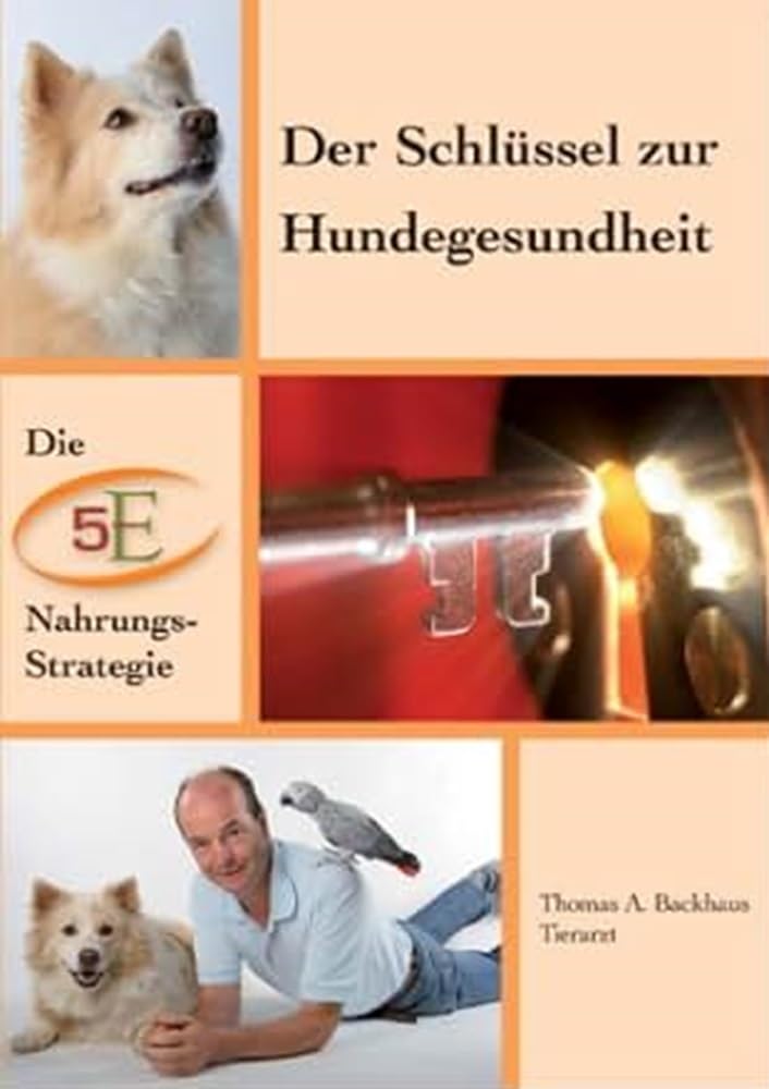Die heilige Gesundheit Deines Hundes. Ganzheitliche Vorsorge-Konzepte / Der Schlüssel zur Hundegesundheit
