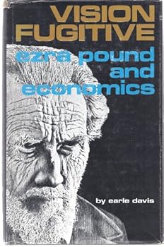 Hardcover Vision fugitive: Ezra Pound and economics, Book