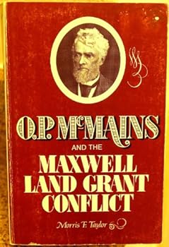 Paperback O. P. McMains and the Maxwell Land Grant Conflict Book