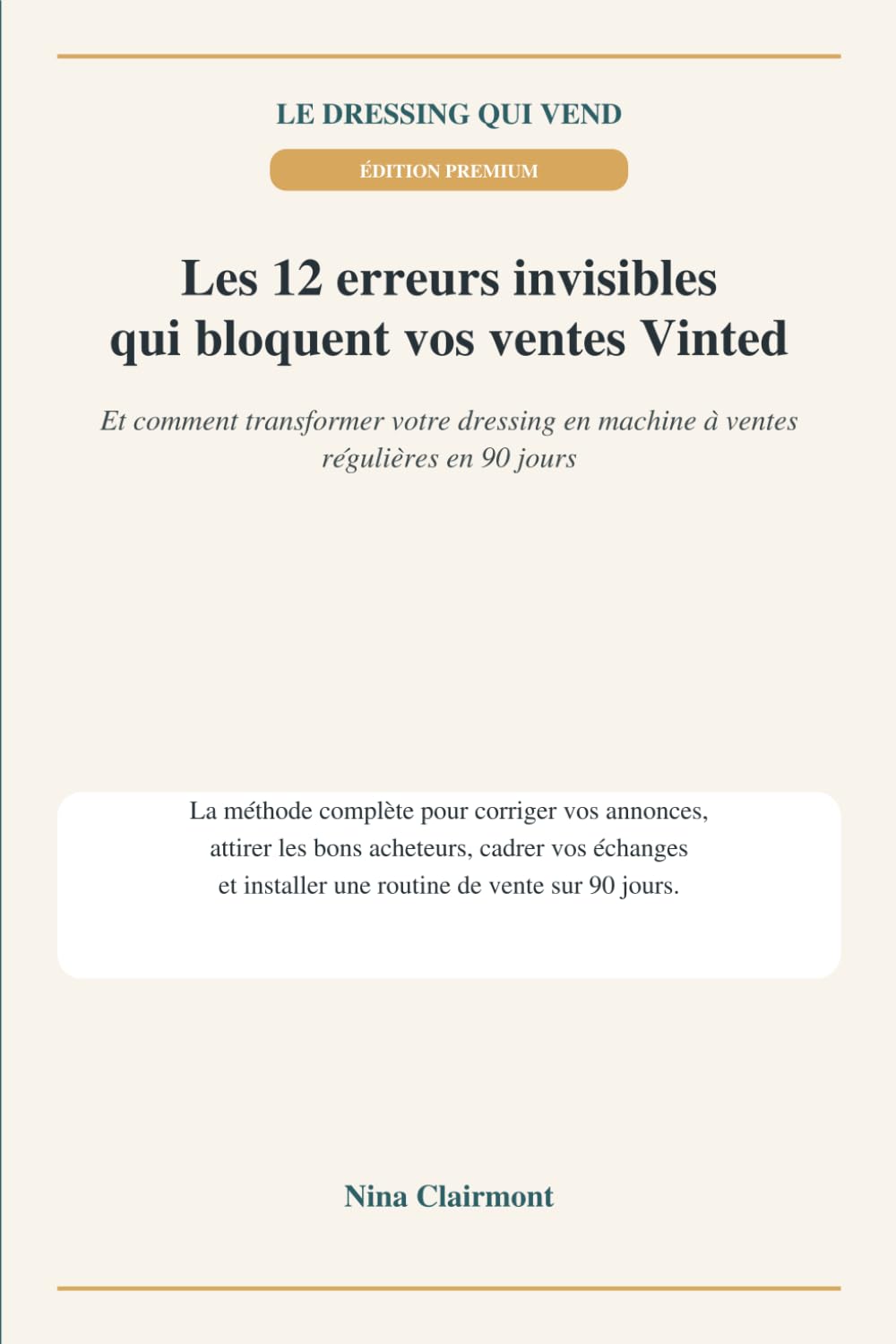 LE DRESSING QUI VEND Les 12 erreurs invisibles qui bloquent vos ventes Vinted: Comment transformer votre dressing en machine à ventes régulières en 90 jours