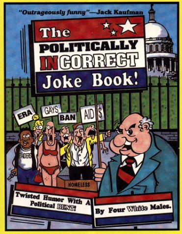 The Politically Incorrect Joke Book