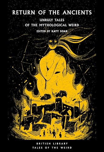 Return of the Ancients: Unruly Tales of the Mythological Weird: 61