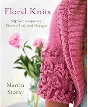 Floral Knits: 25 Contemporary Flower-Inspired Designs (Knit & Crochet)
