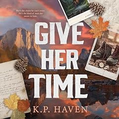 Give Her Time Audiolibro Por K.P. Haven arte de portada