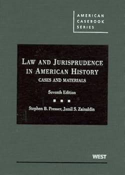 Hardcover Law and Jurisprudence in American History: Cases and Materials (American Casebook Series) Book