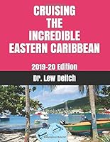CRUISING THE INCREDIBLE EASTERN CARIBBEAN: 2019-20 Edition 1718117205 Book Cover