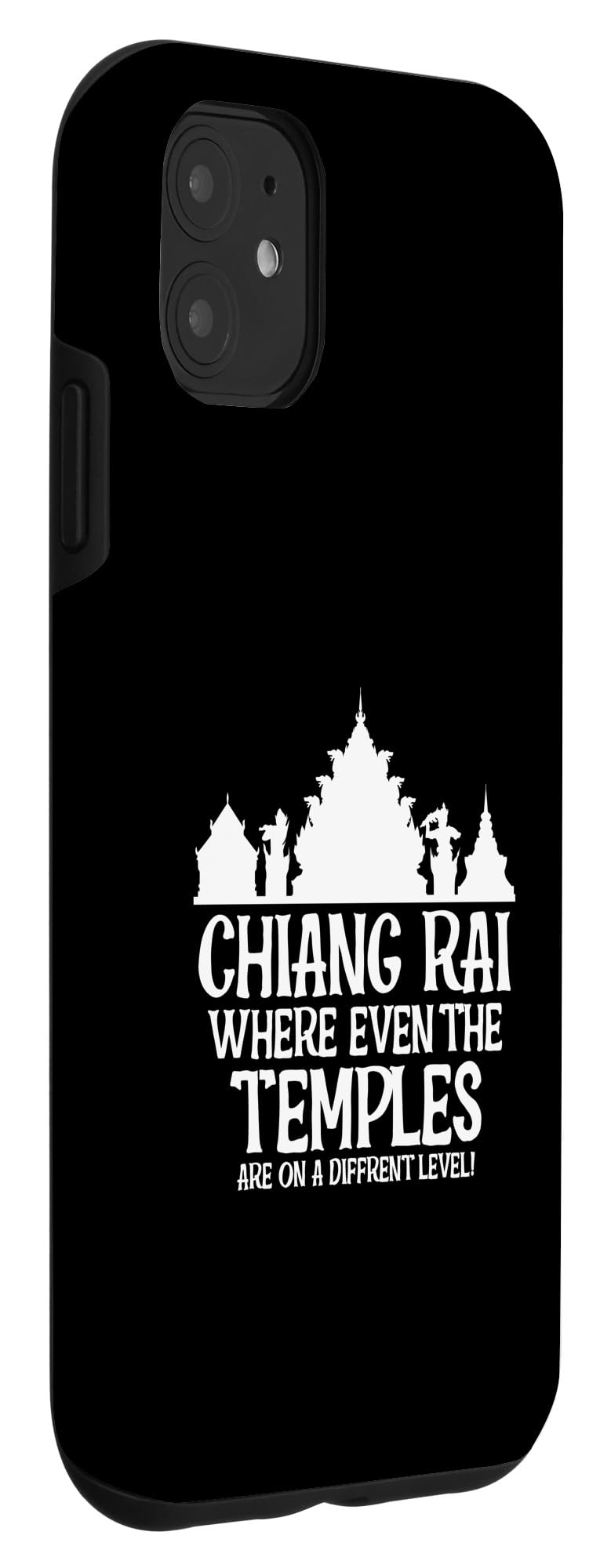 iPhone 11 Chiang Rai Where Even The Temples Are On A Different Level Case - Image 3