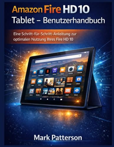Amazon Fire HD 10 Tablet – Benutzerhandbuch: Schritt für Schritt zum perfekten Fire HD 10 (German Edition) image 2