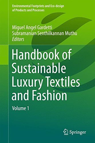 Handbook of Sustainable Luxury Textiles and Fashion: Volume 1 (Environmental Footprints and Eco-design of Products and Processes) (2015-08-09)