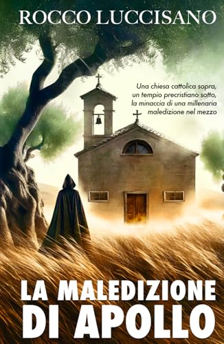 LA MALEDIZIONE DI APOLLO: Romanzo storico (giallo autoconclusivo). Spin off del thriller FONDATI SOSPETTI