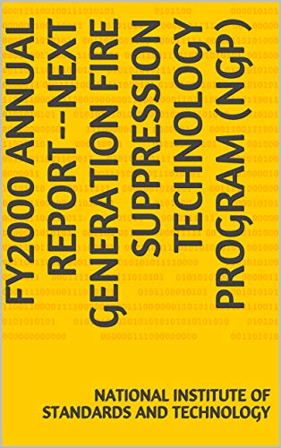 FY2000 Annual Report--Next Generation Fire Suppression Technology Program (NGP)