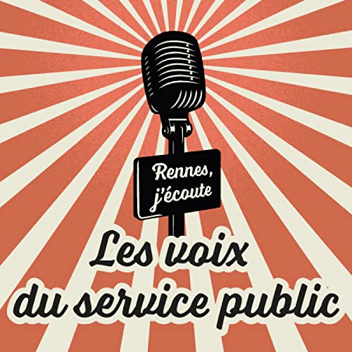 [Rennes, j'&eacute;coute ! Les voix du service public] Episode 8 / pastille sonore 2