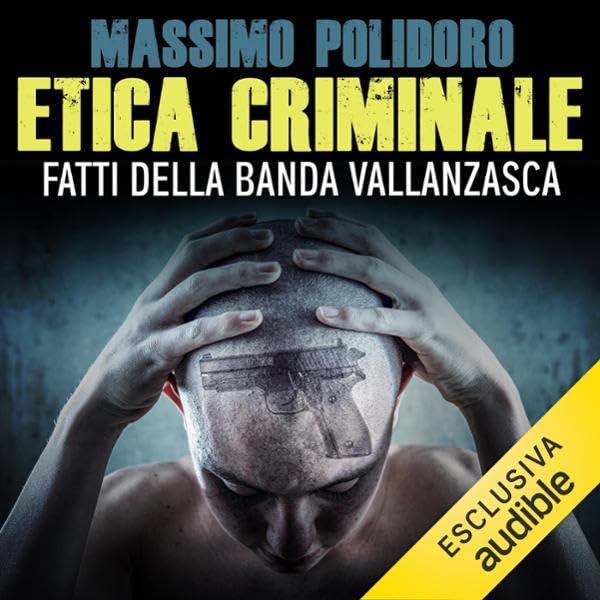 Etica criminale: Fatti della banda Vallanzasca