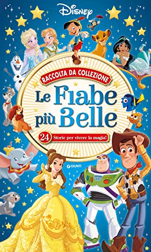  Le Fiabe più belle Disney: 24 Storie per vivere la magia. Raccolta da collezione