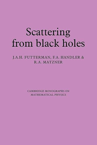 Scattering from Black Holes (Cambridge Monographs on Mathematical Physics)