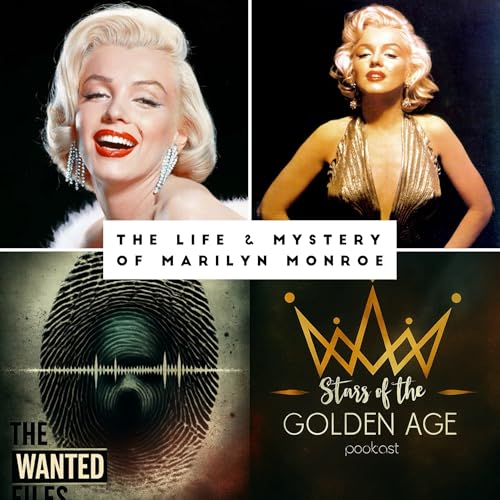 The Life & Mystery of Marilyn Monroe (Crossover with The Wanted Files) Podcast Por arte de portada