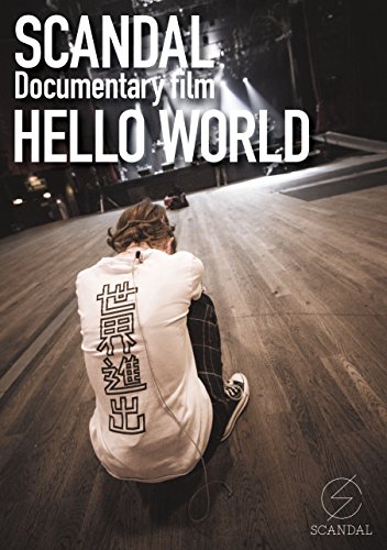 SCANDAL “Documentary film 「HELLO WORLD」" [DVD]