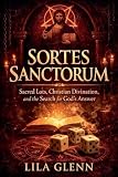 Sortes Sanctorum: Sacred Lots, Christian Divination, and the Search for God's Answer