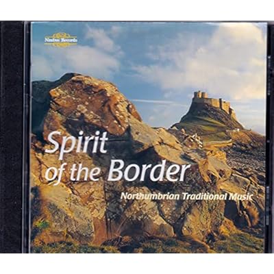 The Spirit of the Border - Northumbrian Traditional Music