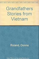 Grandfathers Stories from Vietnam 0941996115 Book Cover