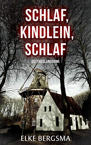 Schlaf, Kindlein, schlaf - Ostfrieslandkrimi Schlaf, Kindlein, schlaf - Ostfrieslandkrimi