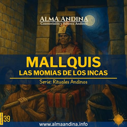 E39.25: MALLQUIS - Las momias de los Incas