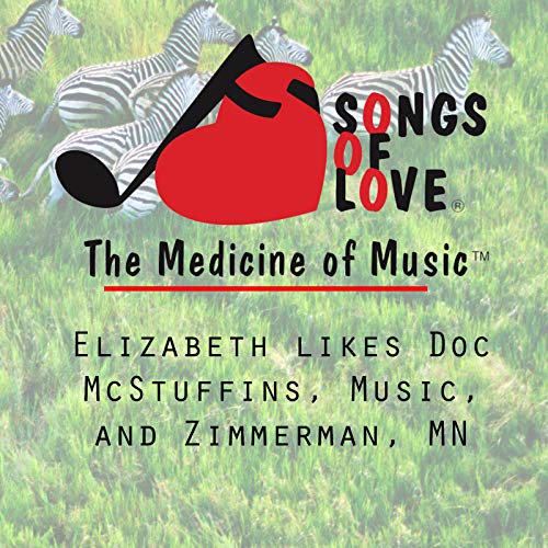 Elizabeth Likes Doc McStuffins, Music, and Zimmerman, Mn