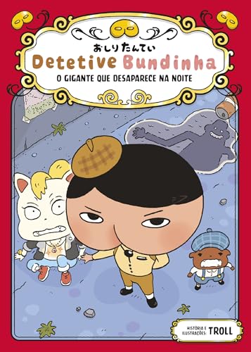 Detetive Bundinha - O Gigante que Desaparece na Noite