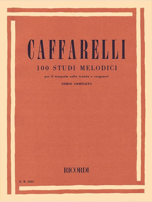 100 Studi Melodici: per il trasporto nella tromba e congeneri: Corso completo