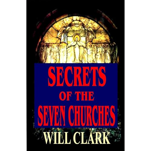 Secrets of the Seven Churches by Will Clark episode artwork