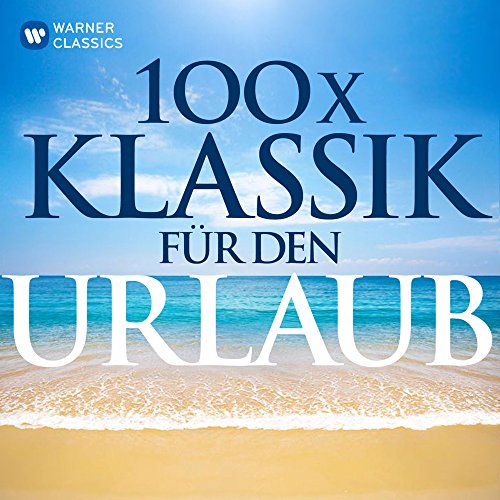 100 x Klassik für den Urlaub von VARIOUS ARTISTS bei Amazon Music ...