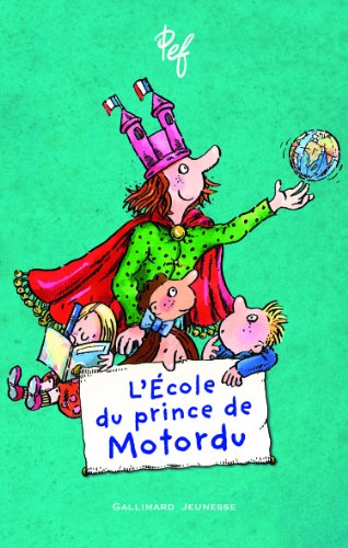 Télécharger L'ECOLE DU PRINCE DE MOTORDU - Roman cadet - Dès 8 ans PDF Ebook En Ligne