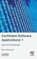 Certifiable Software Applications 1: Main Processes 1785481177 Book Cover