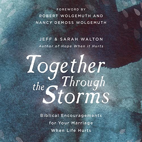Together Through the Storms by Sarah Walton, Jeff Walton episode artwork