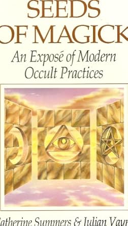 Amazon: Seeds of Magick: An Expose of Modern Occult Practices
