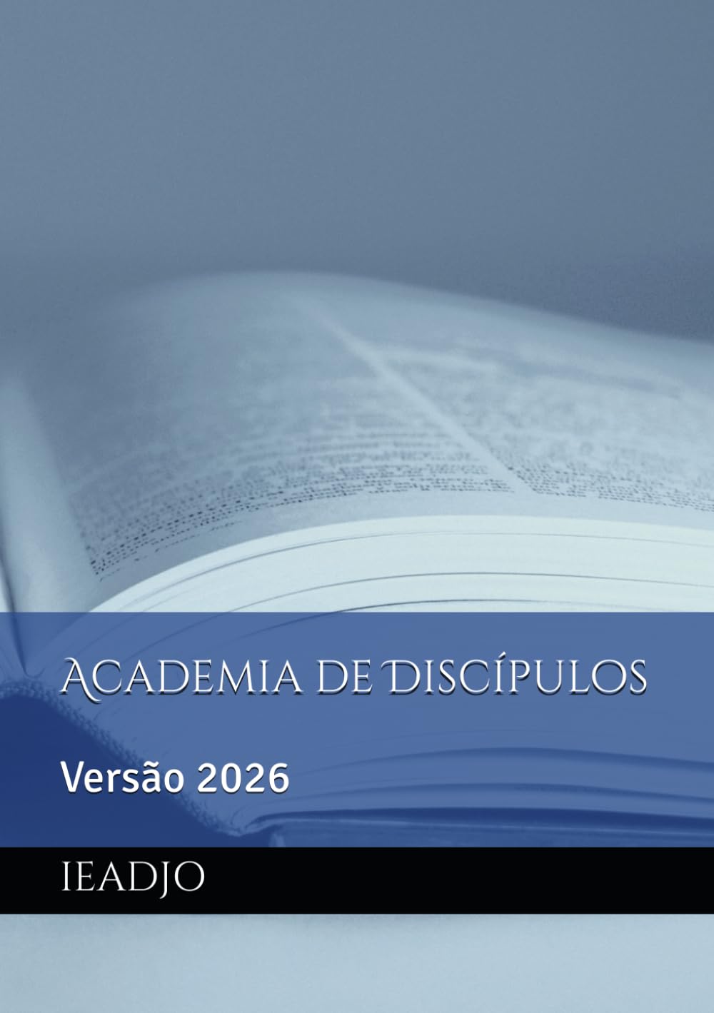 Academia de Discípulos: Versão 2026