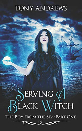 Serving A Black Witch: The Boy From The Sea: Part One