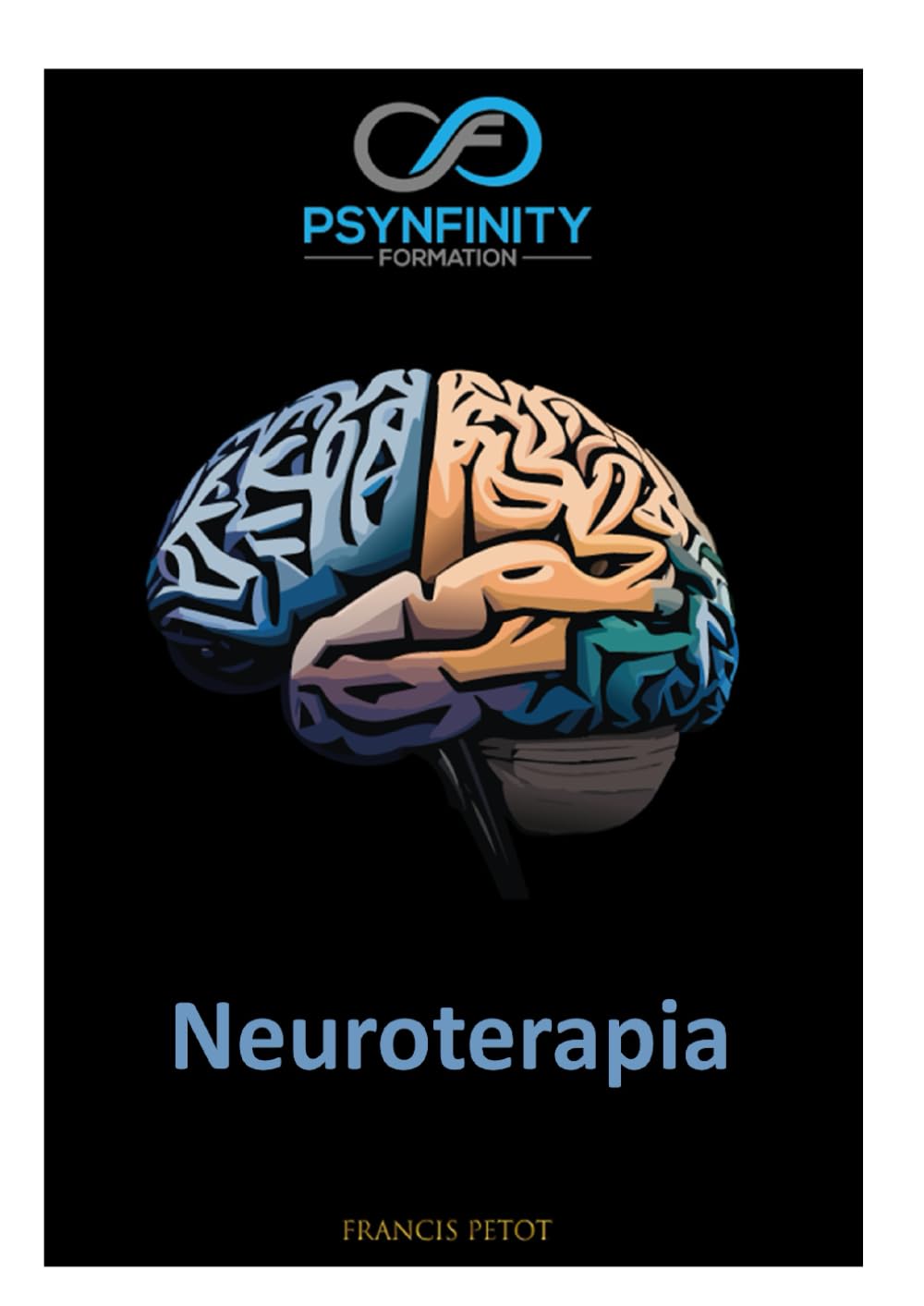 Neuroterapia: neurobiologia stosowana, połączenie ciała i umysłu (Psynfinity formation)