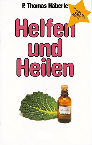 Häberle, P. Thomas: Helfen und Heilen