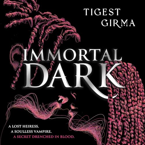 Immortal Dark by Tigest Girma episode artwork