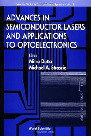 Advances in Semiconductor Lasers and Applications to Optoelectronics (Selected Topics in Electronics & Systems): 16 book cover