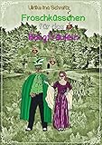 Froschküsschen für das Burgfräulein: Kurzroman (Waldwünschelbach 3)
