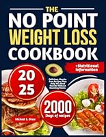 THE NO POINT WEIGHT LOSS COOKBOOK: Delicious, Hassle-Free Recipes That Help You Shed Pounds Without Counting Points B0F6423MGY Book Cover