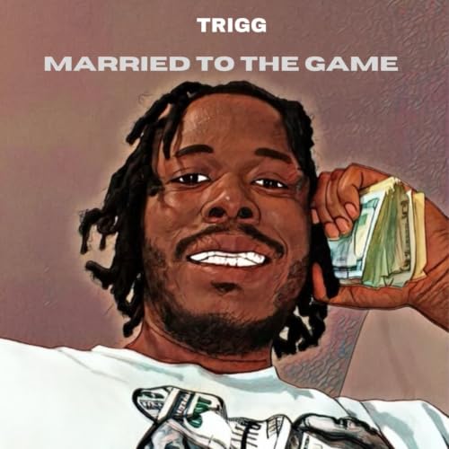 Married To The Game [Explicit]