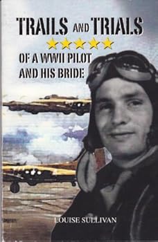 Paperback Trails and trials of a WWII B-17 pilot and his bride Book