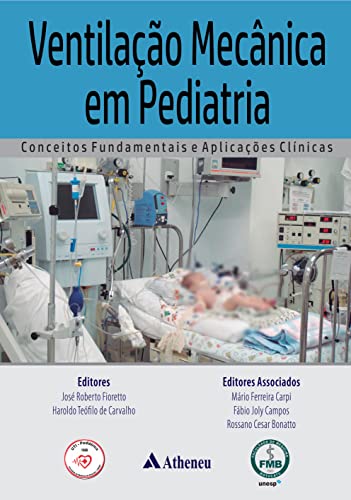Ventilação mecânica em pediatria: conceitos fundamentais e aplicações clínicas