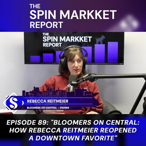 #89 - Bloomers on Central: How Rebecca Reitmeier Reopened a Downtown Favorite