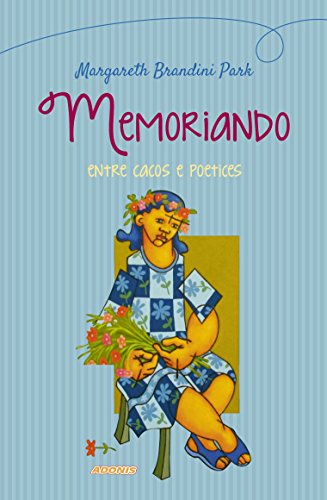 Memoriando entre cacos e poetices: