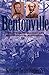Bentonville: The Final Battle of Sherman and Johnston (Civil War America)